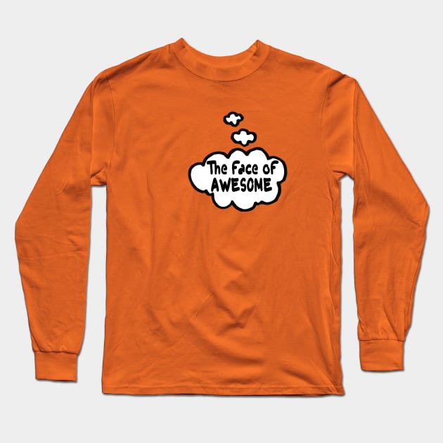 The face of awesome! Long Sleeve T-Shirt by madmonkey